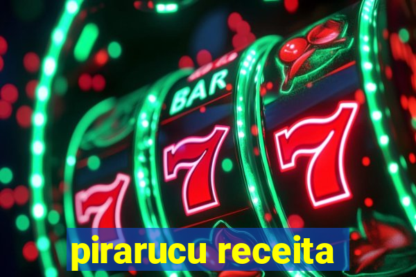 pirarucu receita